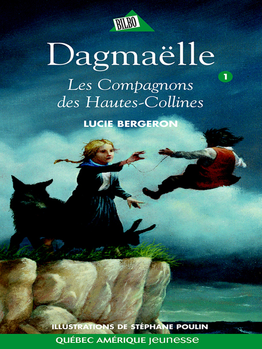 Title details for Dagmaëlle 01--Les Compagnons des Hautes-Collines by Lucie Bergeron - Available